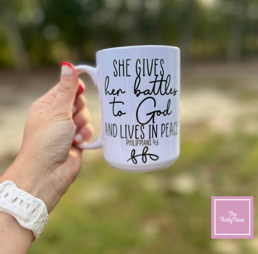 She Gives Her Battles to God and Lives in Peace Mug
